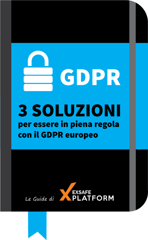 3 Soluzioni per essere in piena regola con il GDPR europeo